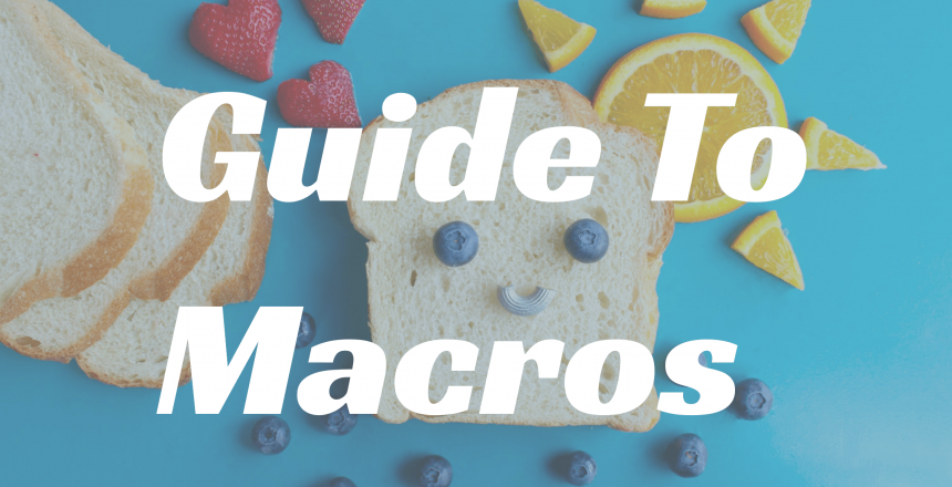 Guide to Macronutrients